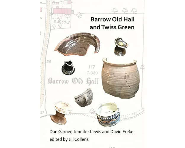 Barrow Old Hall and Twiss Green