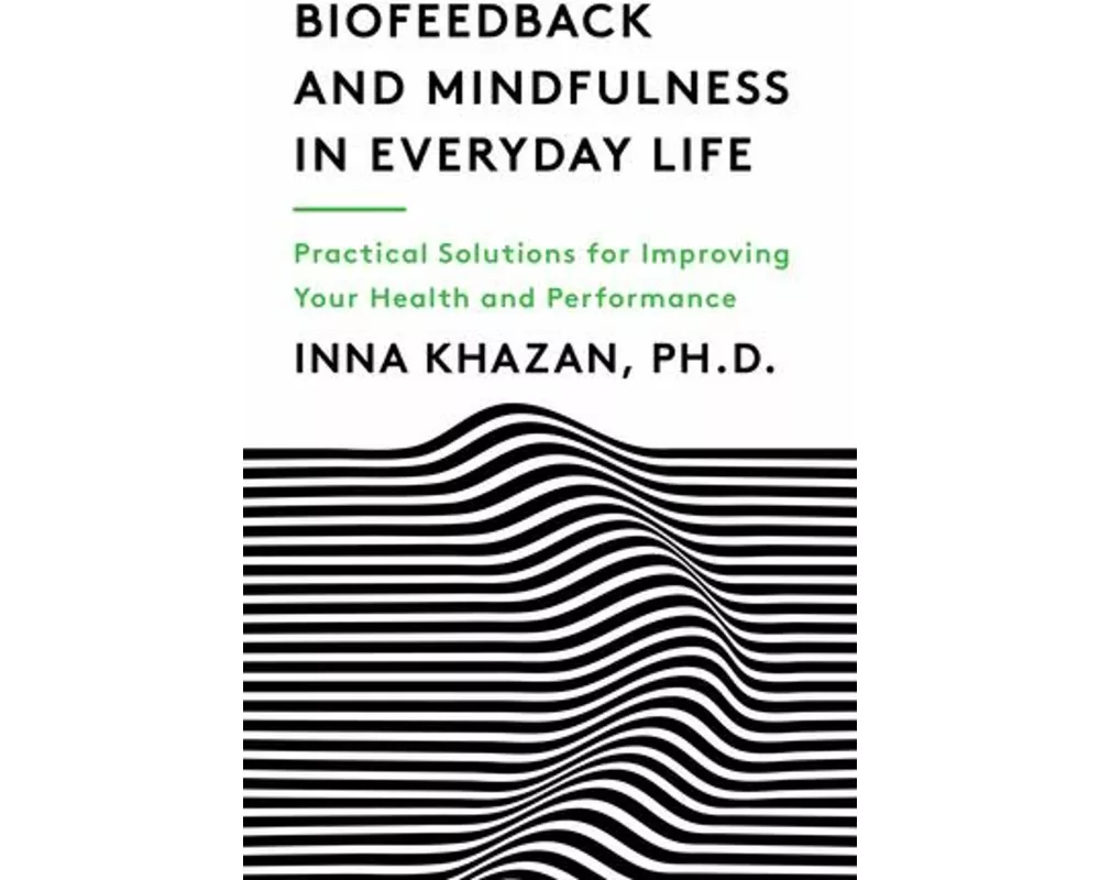 Biofeedback and Mindfulness in Everyday Life
