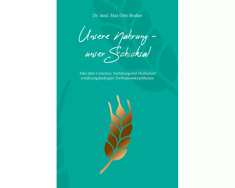 Unsere Nahrung - unser Schicksal JUBILÄUMSAUSGABE