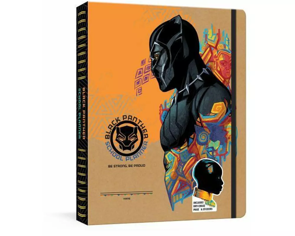 Black Panther School Planner: Be Strong, Be Proud