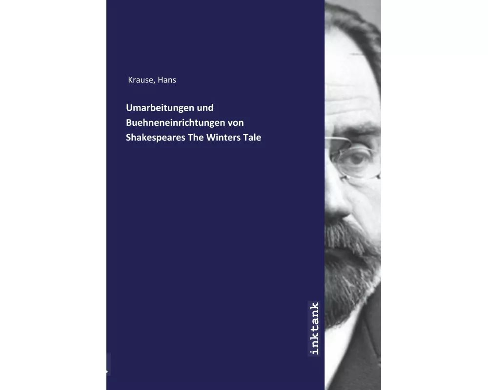 Umarbeitungen und Buehneneinrichtungen von Shakespeares The Winters Tale