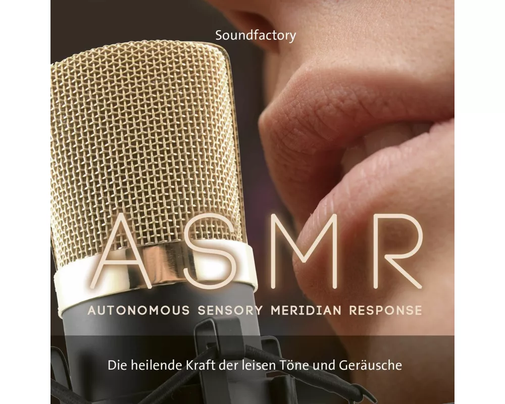 A S M R (Autonomous Sensory Meridian Response)