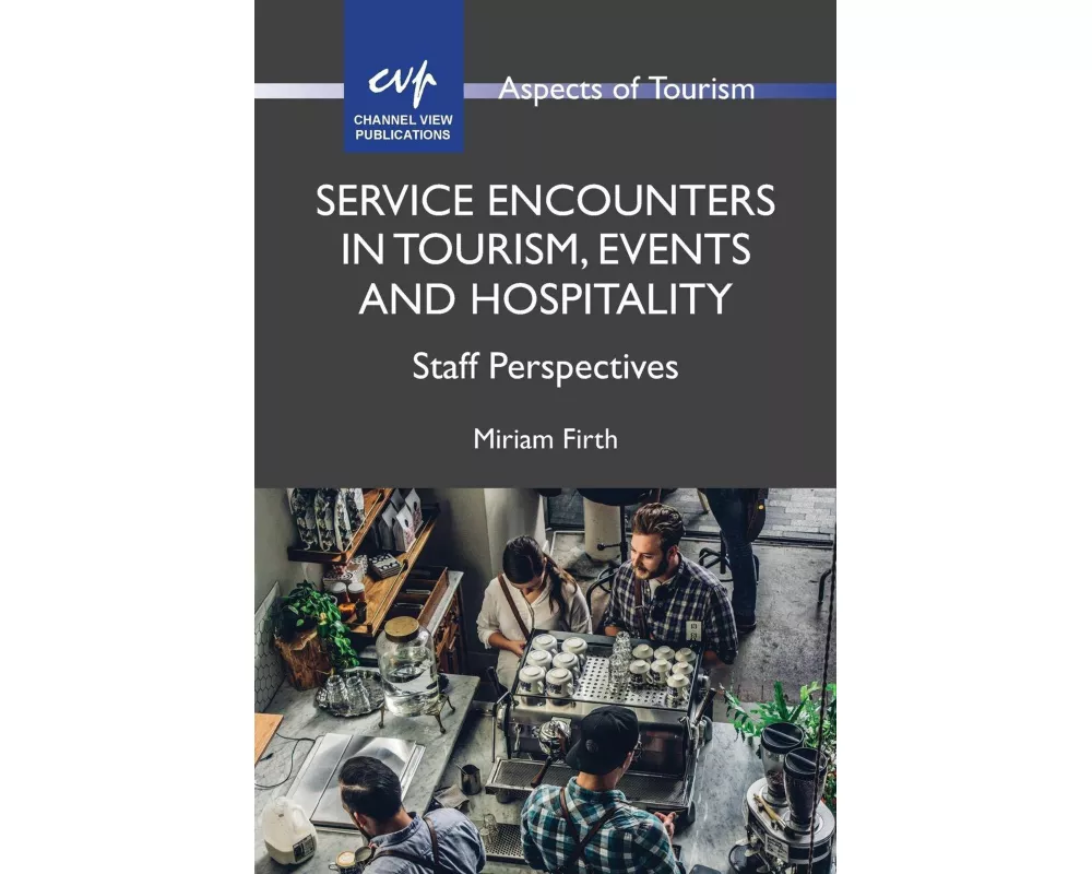 Service Encounters in Tourism, Events and Hospitality