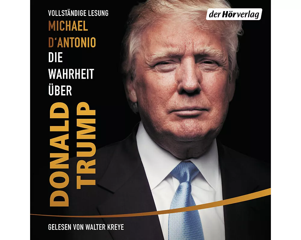Die Wahrheit über Donald Trump