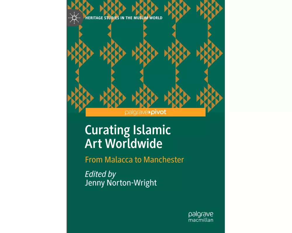Curating Islamic Art Worldwide