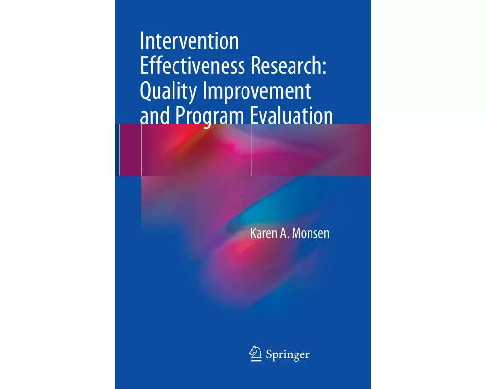 Intervention Effectiveness Research: Quality Improvement and Program Evaluation