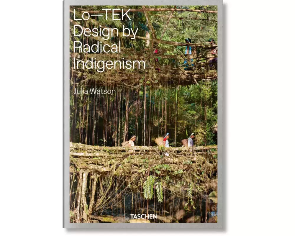 Julia Watson. Lo—TEK. Design by Radical Indigenism