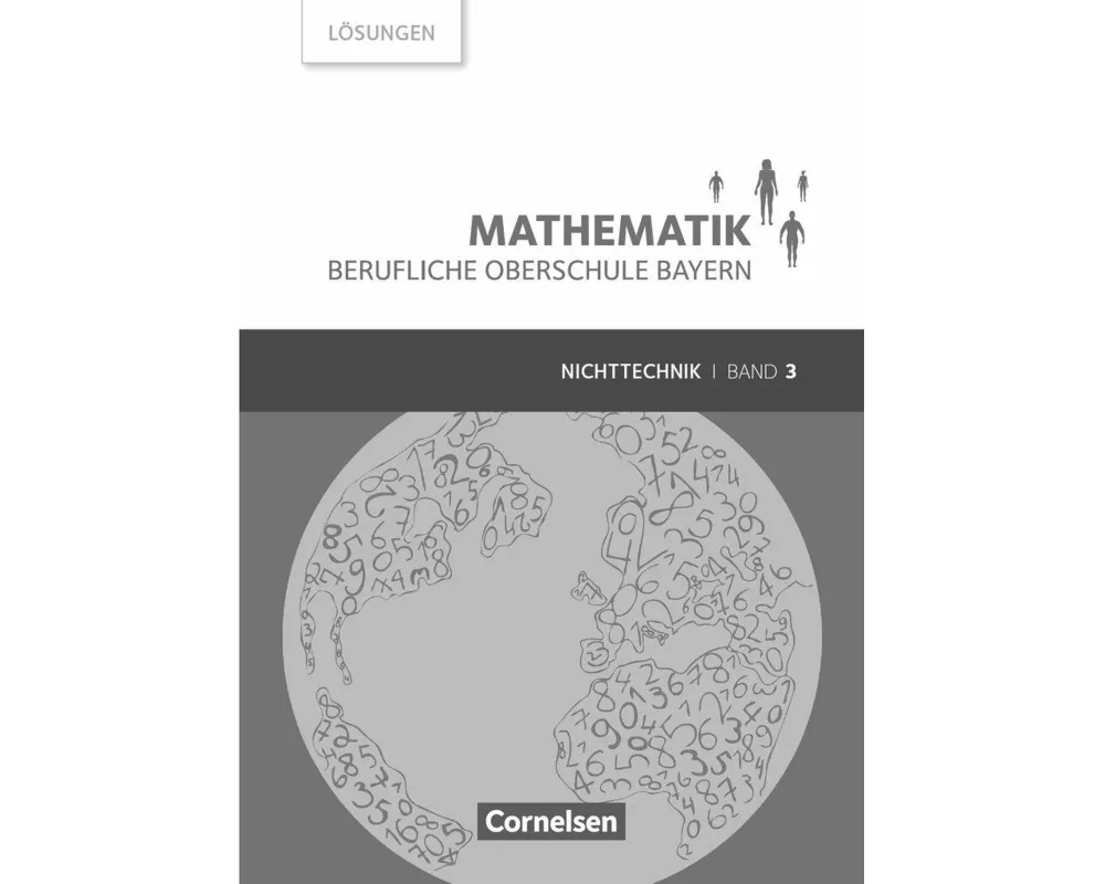 Mathematik - Berufliche Oberschule Bayern, Nichttechnik, Band 3 (FOS/BOS 13), Lösungen zum Schülerbuch