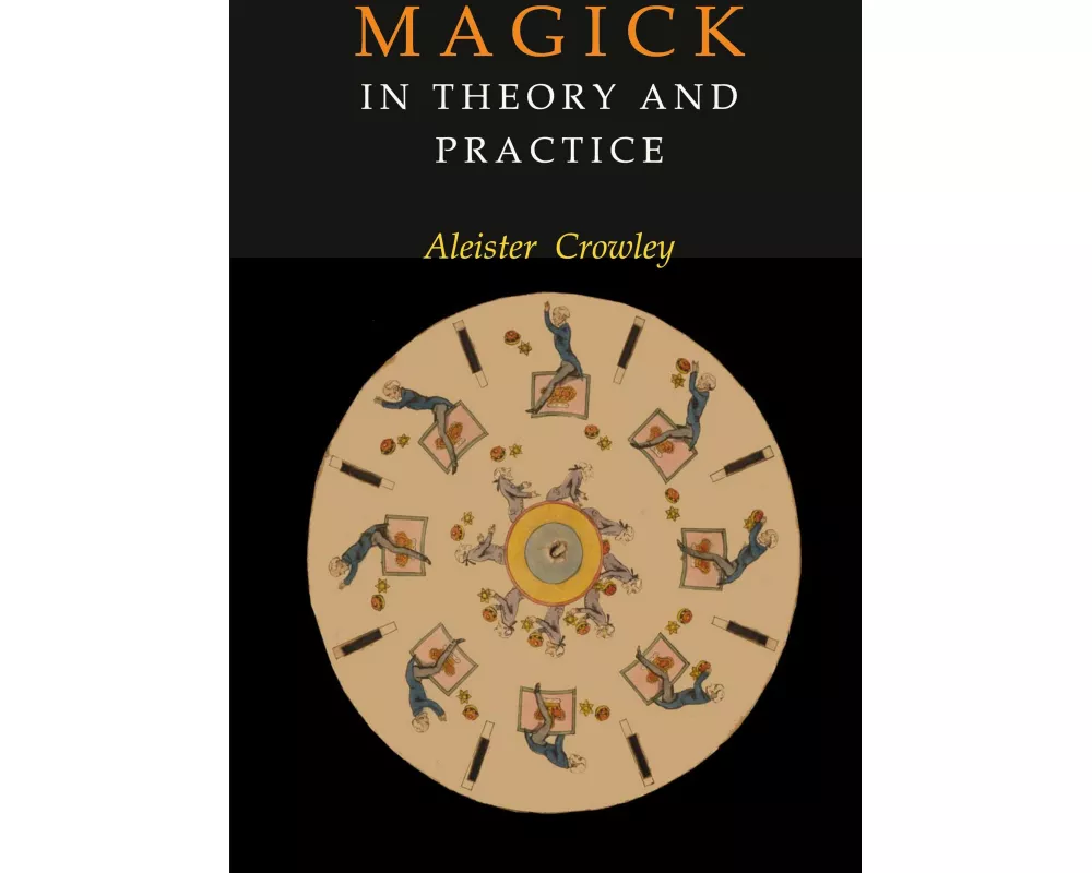 Magick in Theory and Practice