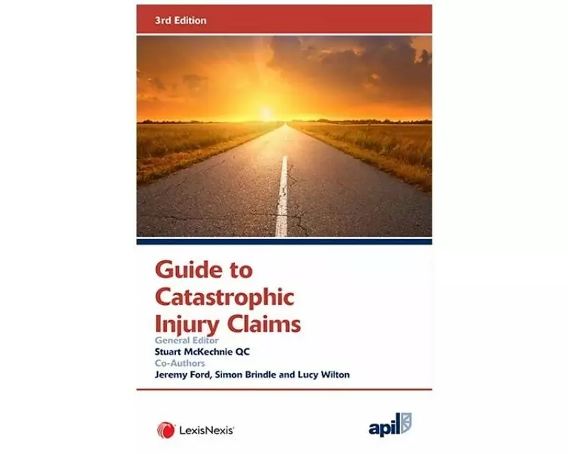 APIL Guide to Catastrophic Injury Claims