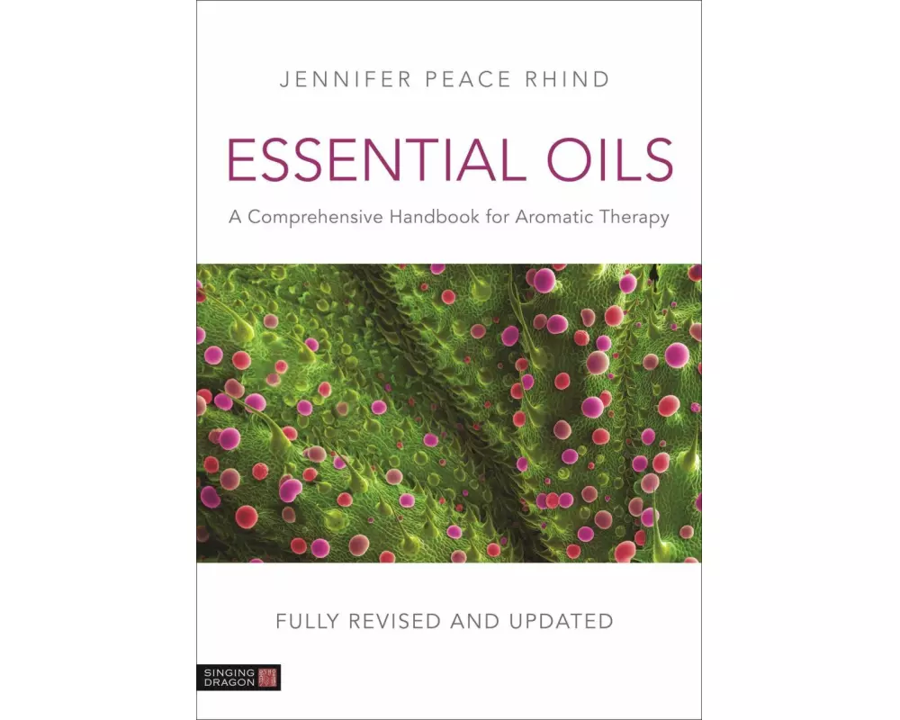 Essential Oils (Fully Revised and Updated 3rd Edition)