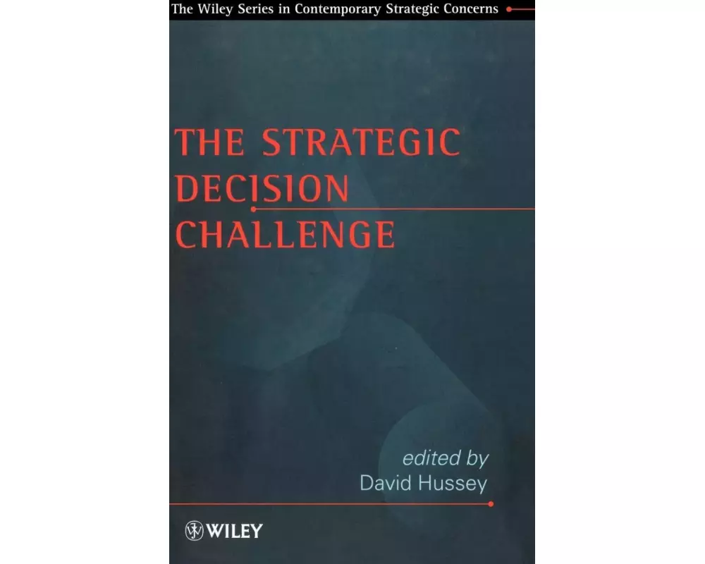 The Strategic Decision Challenge
