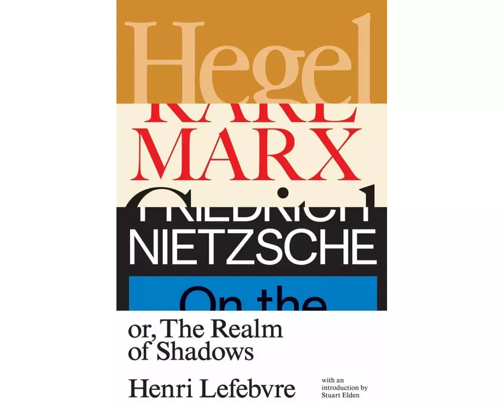 Hegel, Marx, Nietzsche