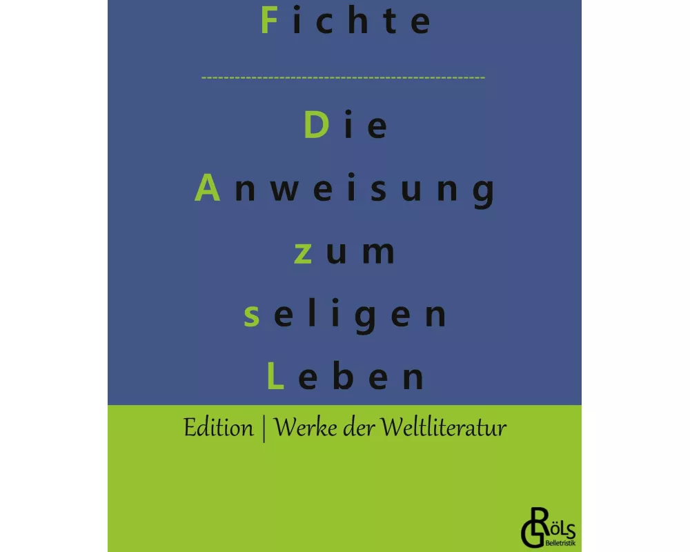 Die Anweisung zum seligen Leben