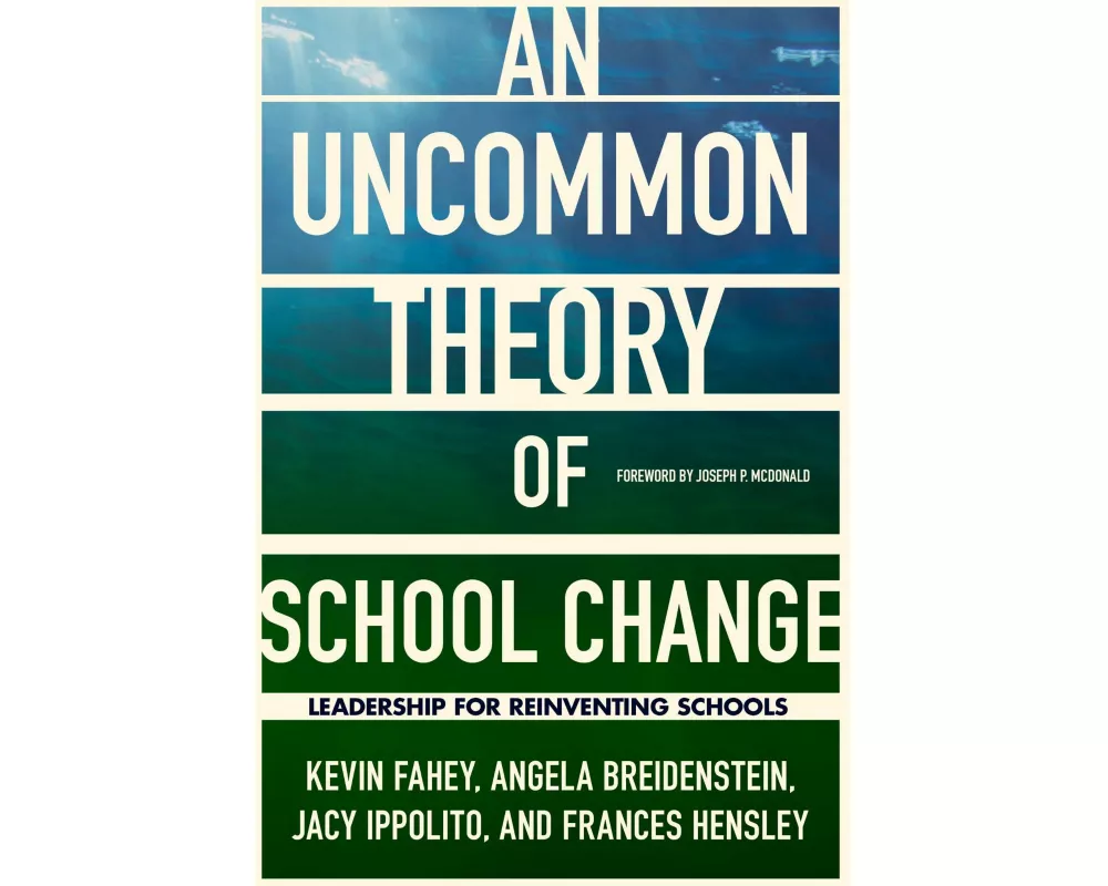 An UnCommon Theory of School Change