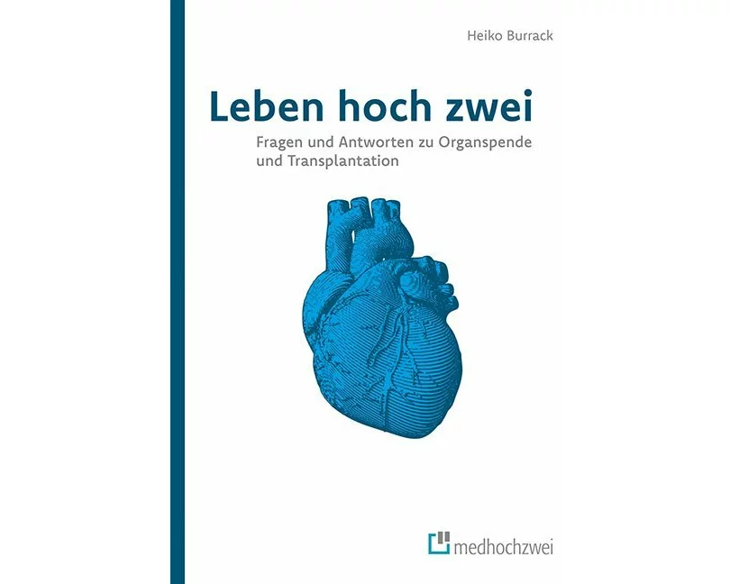 Leben hoch zwei - Fragen und Antworten zu Organspende und Transplantation