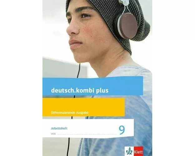 deutsch.kombi plus 9. Arbeitsheft mit Lösungsteil Klasse 9. Differenzierende Allgemeine Ausgabe