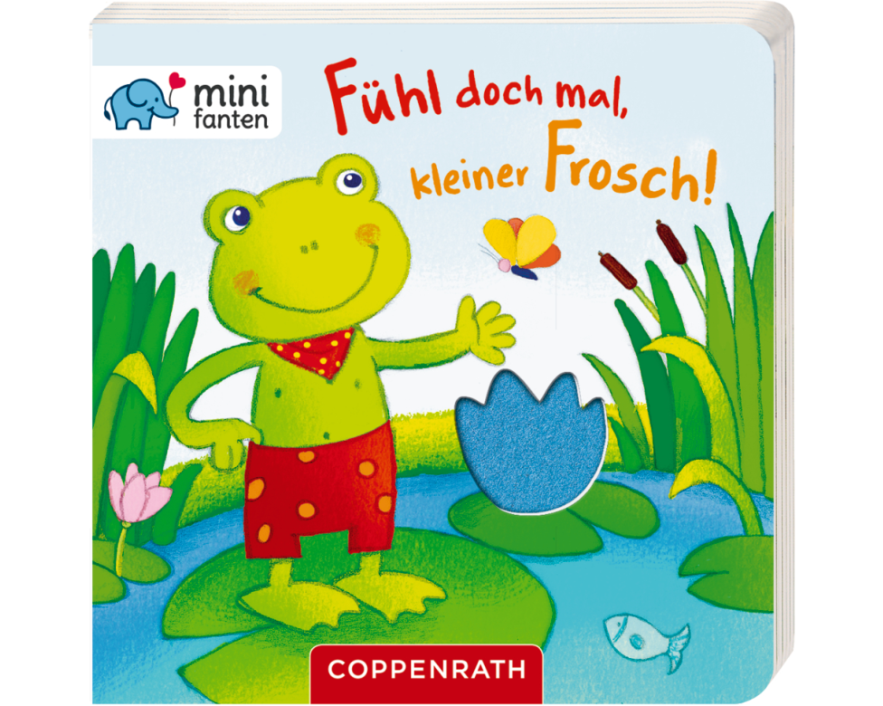 minifanten 15: Fühl doch mal, kleiner Frosch!