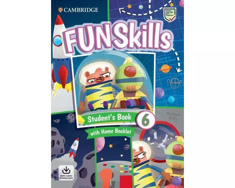 Fun Skills Level 6 Student's Book with Home Booklet and Downloadable Audio
