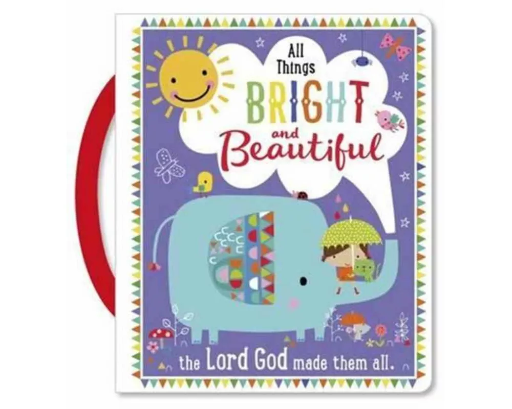 All Things Bright and Beautiful