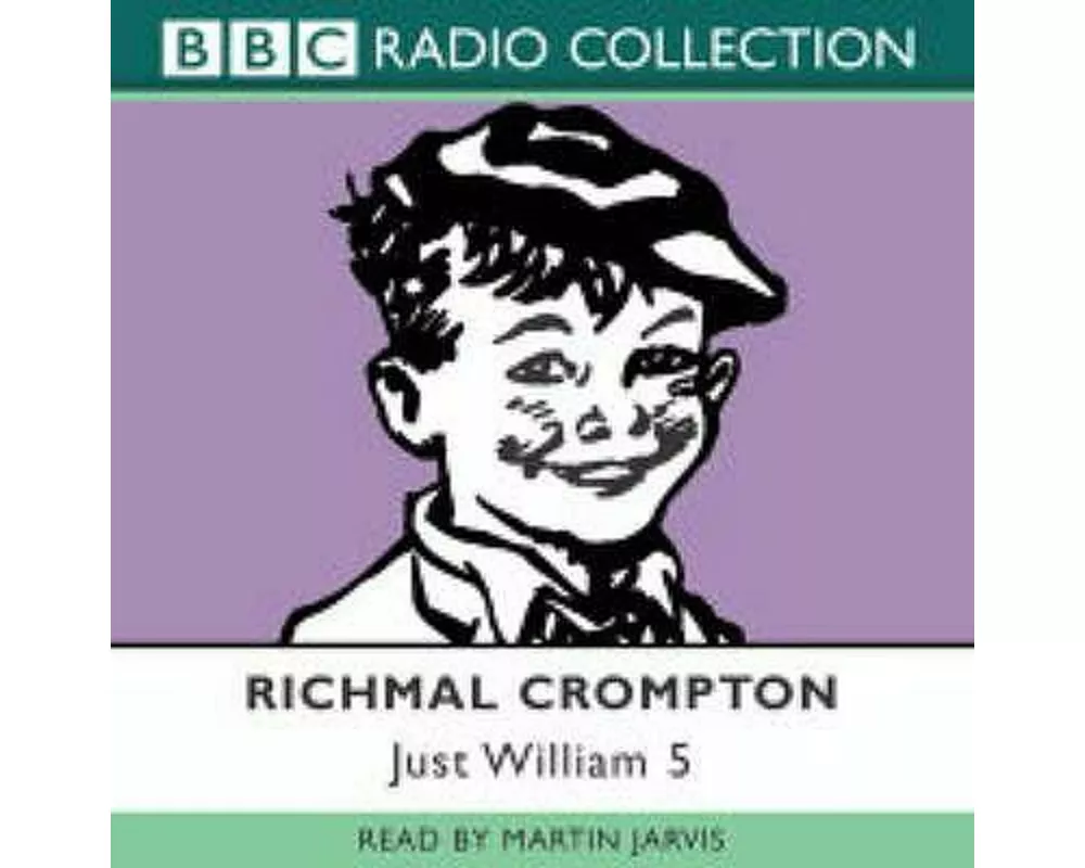 Just William Volume 5: (Bbc Radio Collection)
