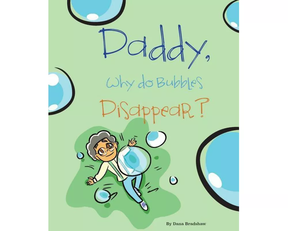Daddy, Why Do Bubbles Disappear?