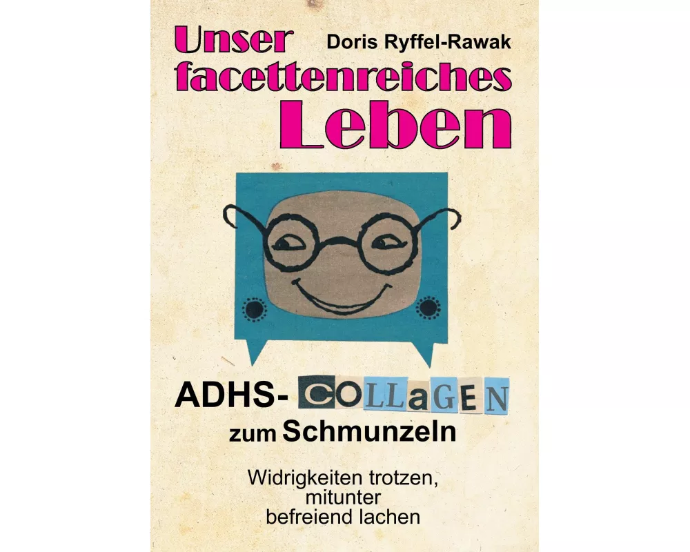 Unser facettenreiches Leben