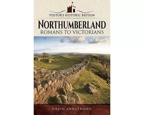 Visitors' Historic Britain: Northumberland