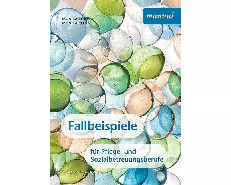 Fallbeispiele für Pflege- und Sozialbetreuungsberufe