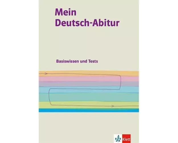 Mein Deutsch-Abitur. Basiswissen und Tests