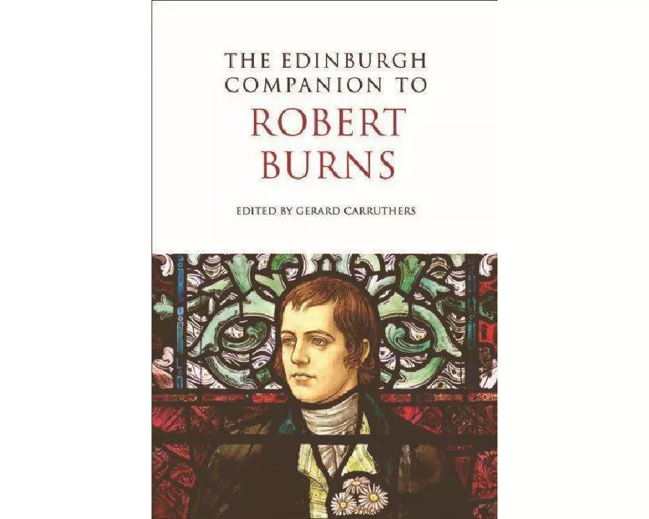 The Edinburgh Companion to Robert Burns