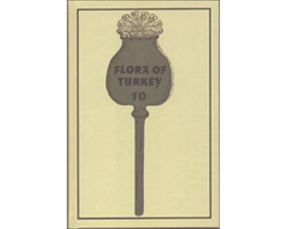 Flora of Turkey, Volume 10