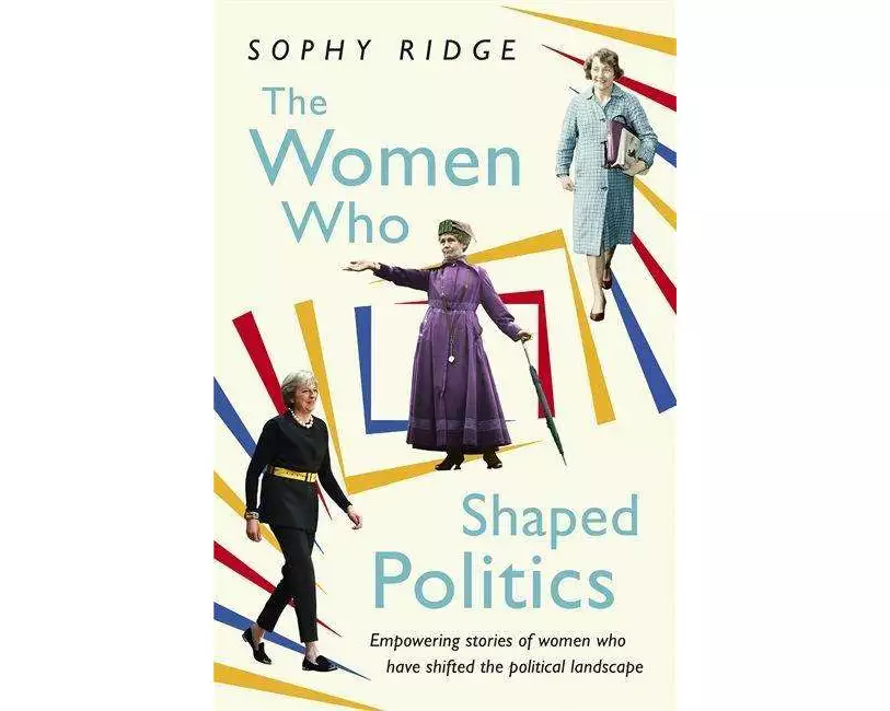 The Women Who Shaped Politics