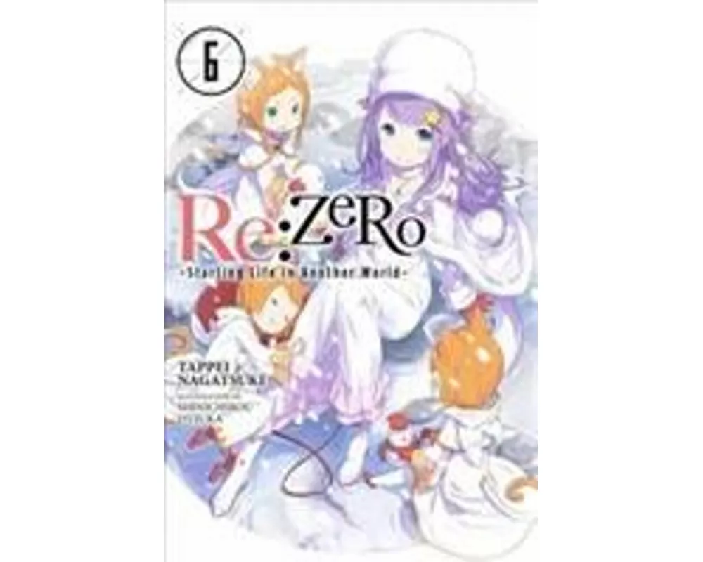 Re:ZERO, Vol. 6 (Novel)