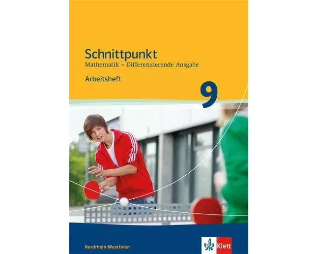 Schnittpunkt Mathematik. Arbeitsheft mit Lösungsheft 9. Schuljahr. Differenzierende Ausgabe Nordrhein-Westfalen ab 2013