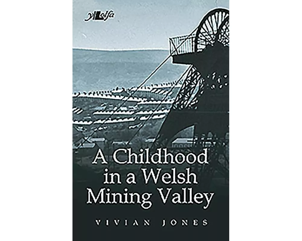 A Childhood in a Welsh Mining Valley