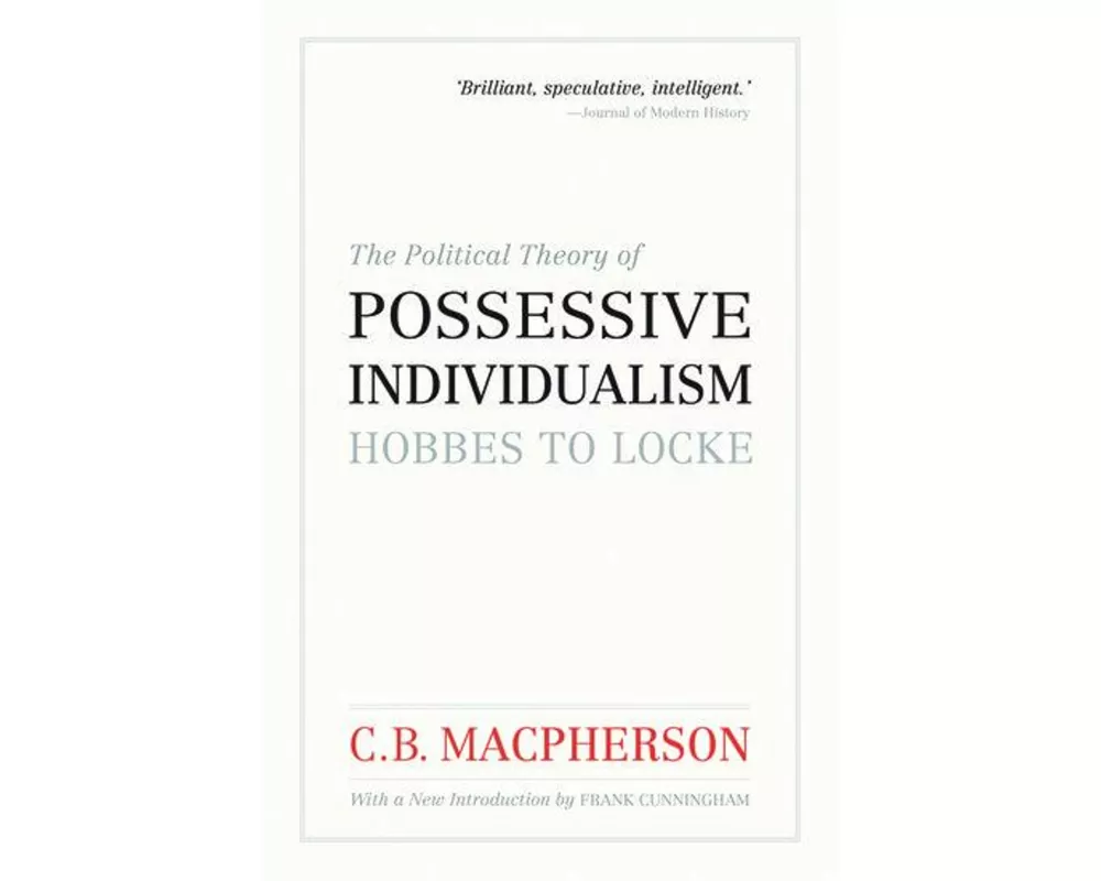 The Political Theory of Possessive Individualism