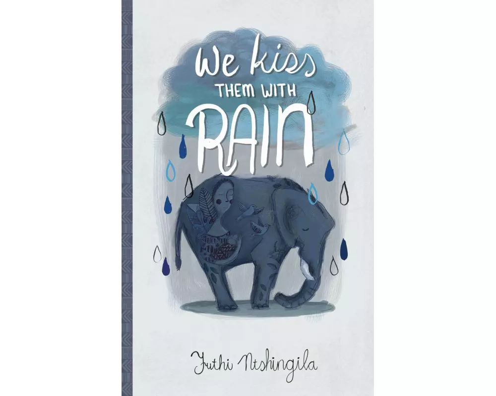 We Kiss Them with Rain