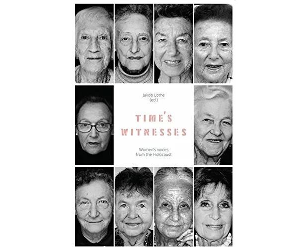 Time's Witnesses: Women's Voices from the Holocaust