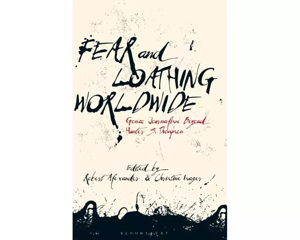 Fear and Loathing Worldwide