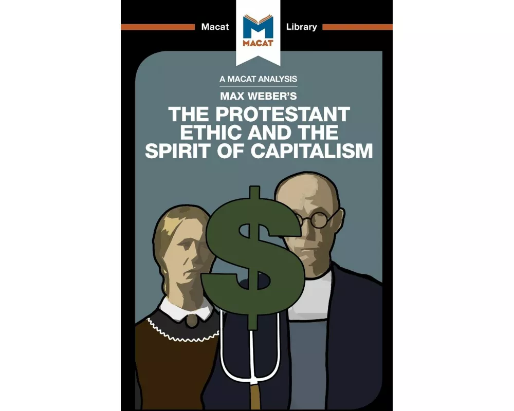 An Analysis of Max Weber's The Protestant Ethic and the Spirit of Capitalism