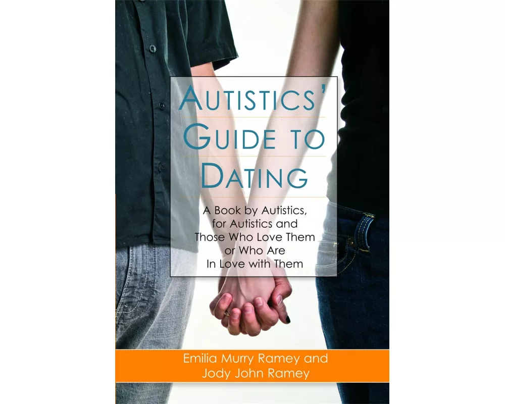 Autistics' Guide to Dating