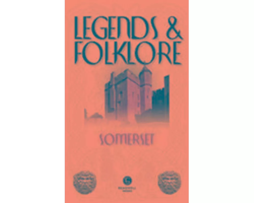 Legends & Folklore Somerset