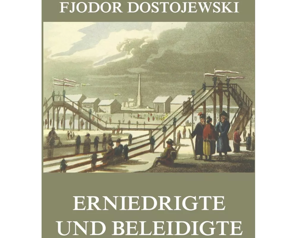 Erniedrigte und Beleidigte