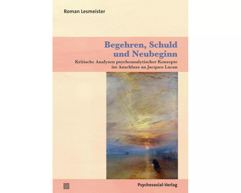 Begehren, Schuld und Neubeginn