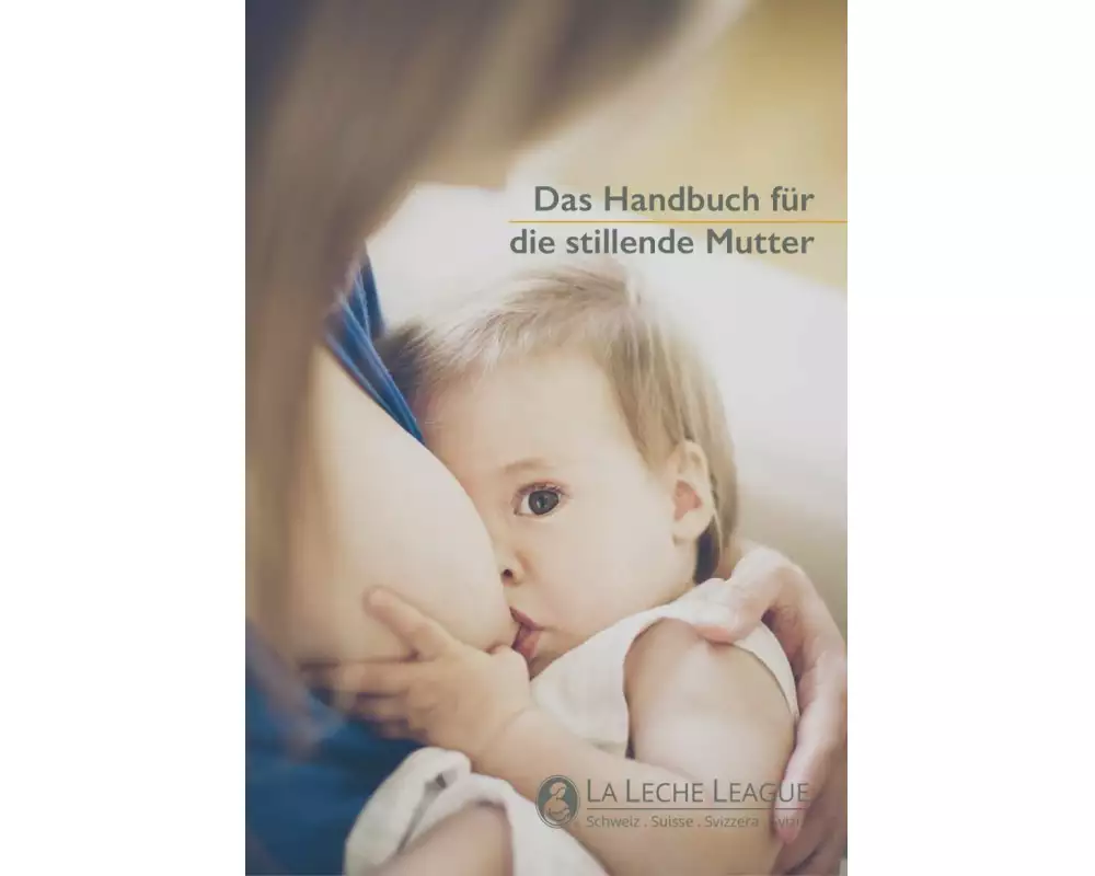 Das Handbuch für die stillende Mutter
