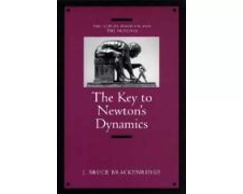 The Key to Newton's Dynamics