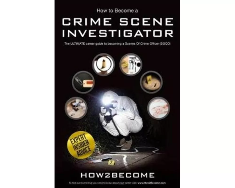 How to Become a Crime Scene Investigator