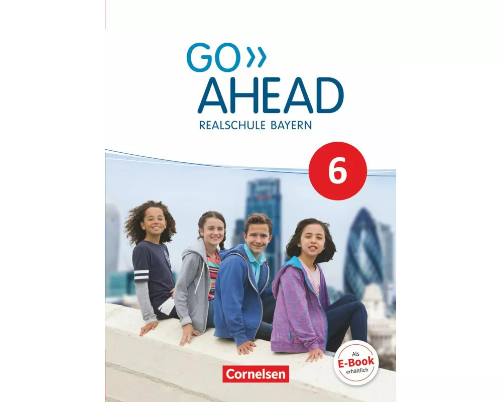 Go Ahead - Realschule Bayern 2017 - 6. Jahrgangsstufe
