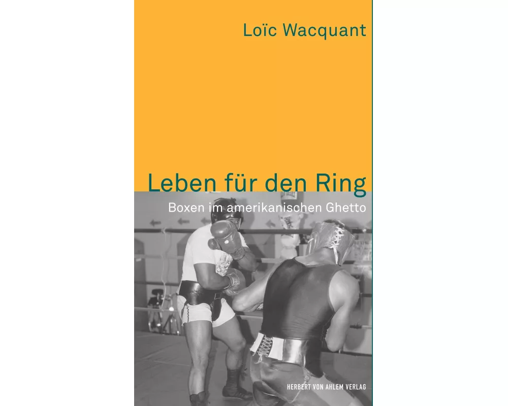 Leben für den Ring. Boxen im amerikanischen Ghetto